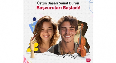 TÜRK EĞİTİM VAKFI’NDA ÜSTÜN BAŞARI SANAT BURSU İÇİN BAŞVURULAR BAŞLADI!