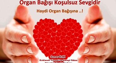 “Bağışlanacak her organ bir canın hayata tutunmasına vesile olacaktır”