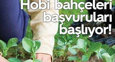 Hobi bahçeleri başvuruları başlıyor