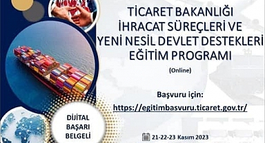 “İhracat Süreçleri ve Yeni Nesil Devlet Destekleri Eğitim Programı” düzenlenecek