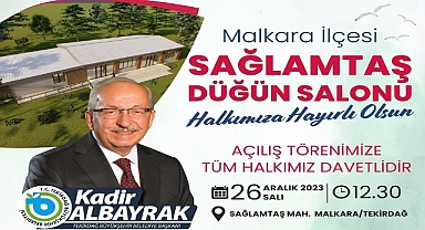 SAĞLAMTAŞ DÜĞÜN SALONU 26 ARALIK'TA HİZMETE AÇILIYOR