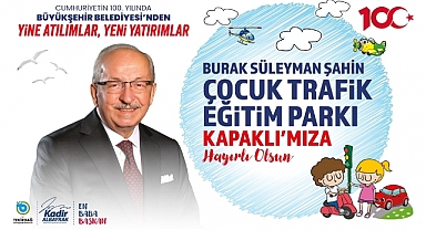 TRAFİK EĞİTİM PARKI 5 ARALIK'TA HİZMETE AÇILIYOR