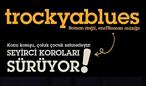 Trockyablues esintileri devam ediyor!
