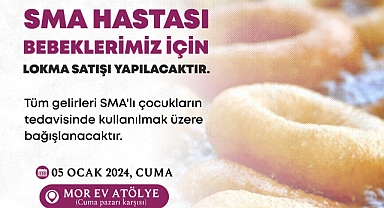 SMA'lı Bebekler İçin Lokma Satılacak