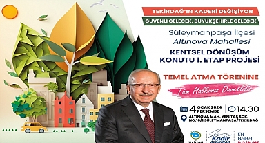 TEKİRDAĞ'IN KADERİNİ DEĞİŞTİRECEK PROJENİN TEMELİ 4 OCAK'TA ATILIYOR