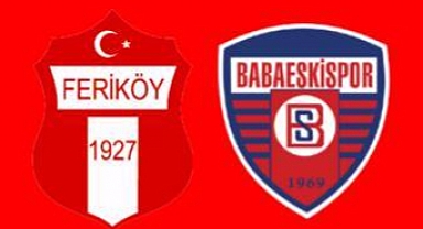 Babaeskispor Feriköy'e Karşı