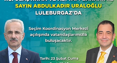 Bakan Abdulkadir Uraloğlu Bugün Lüleburgaz'da!