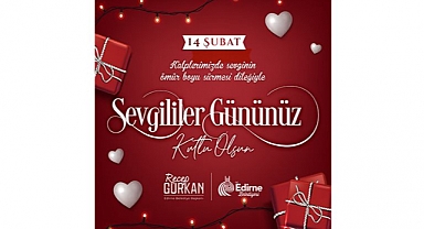 Başkan Recep Gürkan'dan 14 Şubat Mesajı