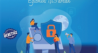 Çevrimiçi Güvenlik Eğitimi Verilecek