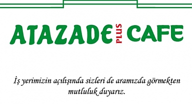 Atazade Plus Cafe Lüleburgaz'ın Yeni Mahallesi'nde Kapılarını Açtı