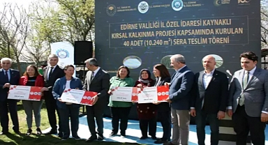 Edirne'de 'Sera Kurulumu' projesinde 40 üreticiye sera dağıtıldı