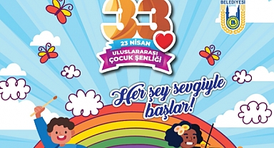 33. Uluslararası 23 Nisan Çocuk Şenliği başlıyor
