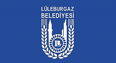 Lüleburgaz Belediyesi'nden 1 Mayıs Emek ve Dayanışma Günü Öncesi Önemli Duyuru