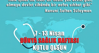 Dünya Sağlık Günü ve Sağlık Haftası Mesajı