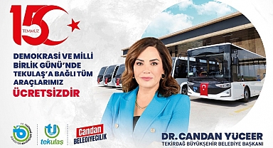 15 TEMMUZ'DA ÜCRETSİZ ULAŞIM