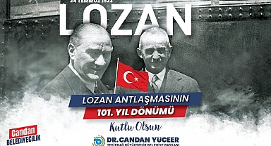 BAŞKAN DR. CANDAN YÜCEER'İN LOZAN ANTLAŞMASI'NIN 101. YILI MESAJI