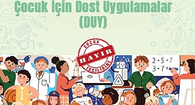 Çocuk İçin Dost Uygulamalar: DUY