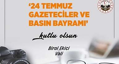 VALİ EKİCİ’DEN GAZETECİLERE MESAJ
