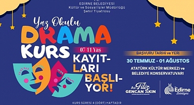 EDİRNE BELEDİYESİ DRAMA YAZ OKULU VE MODERN DANS YAZ OKULU KAYITLARI BAŞLADI