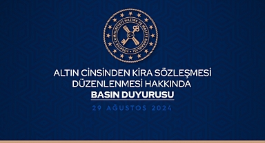 Hazine ve Maliye Bakanlığı’ndan Altınla Kira Ödemeleri Hakkında Açıklama