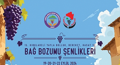 15. Kırklareli Yayla Bolluk, Bereket, Hasat ve Bağ Bozumu Şenlikleri Başlıyor