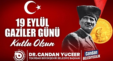 BAŞKAN CANDAN YÜCEER'İN 19 EYLÜL GAZİLER GÜNÜ MESAJI