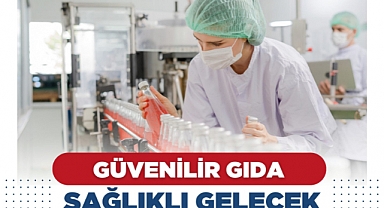 Güvenilir Gıda, Sağlıklı Gelecek