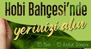 Hobi Bahçeleri Yeni Dönem Başvuruları Başladı