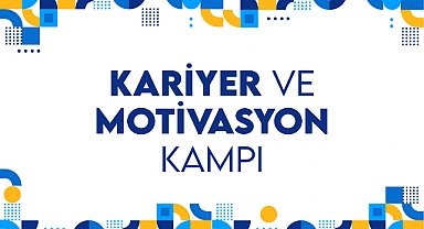 Kariyer ve Motivasyon Kampları 9 İlde Başlıyor!
