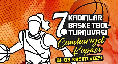 7. Kadınlar Basketbol Turnuvası Cumhuriyet Kupası Başlıyor