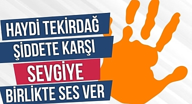 TEKİRDAĞ KADINA KARŞI ŞİDDETE KARŞI SESİNİ YÜKSELTİYOR