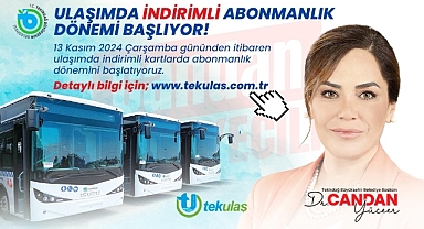 ULAŞIMDA İNDİRİMLİ ABONMALIK DÖNEMİ BAŞLIYOR