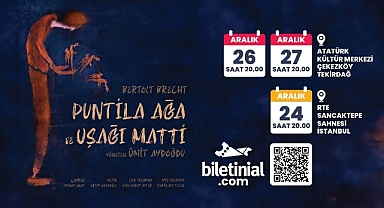 PUNTİLA AĞA'NIN HİKÂYESİ TURNEYE ÇIKIYOR