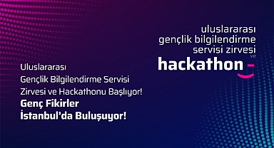 Uluslararası Gençlik Bilgilendirme Servisi Zirvesi ve Hackathonu Başlıyor!