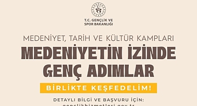 Medeniyet, Tarih ve Kültür Kampları Başlıyor
