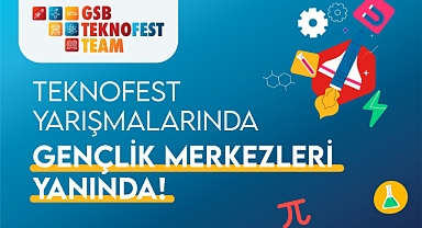 Milli Teknoloji Hamlesine Gençlik Merkezi Takımlarıyla Katkı