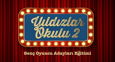 Yıldızlar Okulu Genç Oyuncu Eğitimi Programı Başvuruları Başladı!