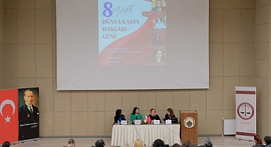8 Mart Dünya Kadın Hakları Günü Paneli Kırklareli Üniversitesi'nde Düzenlendi