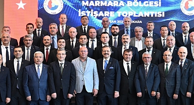 TOBB Marmara Bölgesi İstişare Toplantısı Ankara'da Gerçekleştirildi
