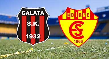 Edirnespor, Yeni Sezona Galata Deplasmanında Başlıyor