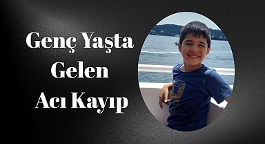 Genç Öğrenci Oğuzhan Öztürk Vefat Etti