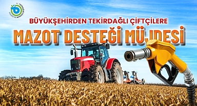 BÜYÜKŞEHİR'DEN TEKİRDAĞLI ÇİFTÇİLERE MAZOT DESTEĞİ MÜJDESİ
