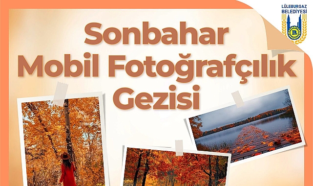 Sonbahar Mobil Fotoğrafçılık Gezisi Düzenleniyor