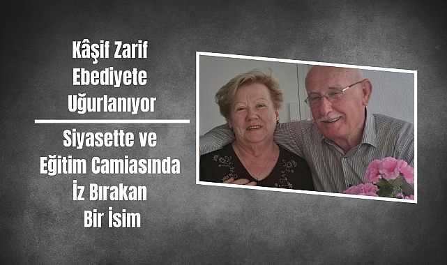 Demokrat Parti Babaeski Eski İlçe Başkanı Kâşif Zarif 82 Yaşında Hayatını Kaybetti