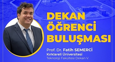 KLÜ Teknoloji Fakültesi’nde “Dekan Öğrenci Buluşması” Düzenlenecek