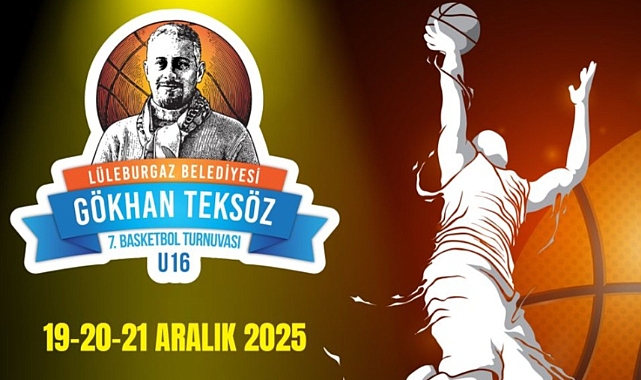 Gökhan Teksöz U-16 Basketbol Turnuvası Lüleburgaz’da 7. Kez Başlıyor