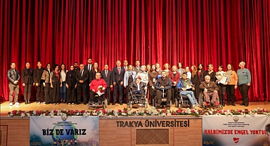 TRAKYA ÜNİVERSİTESİNDE “BİZ DE VARIZ” PROGRAMININ 11’İNCİSİ GERÇEKLEŞTİRİLDİ