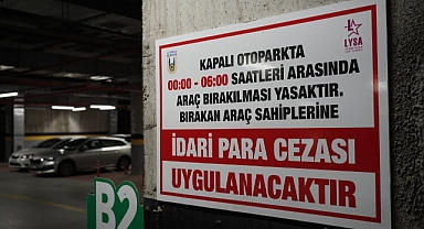 LYSA Kapalı Otoparkı’nda Gece Park Yasağı Başlıyor