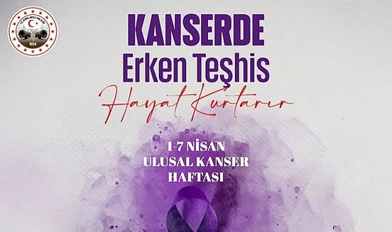 Kanserde Erken Teşhis Vurgusu