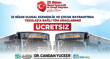 TEKİRDAĞ'DA 23 NİSAN'DA ULAŞIM ÜCRETSİZ